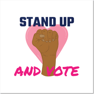 Stand Up And Vote Posters and Art
